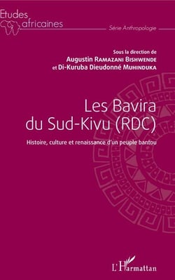 Les Bavira du Sud-Kivu (RDC) - Histoire, culture et renaissance d'un peuple bantou