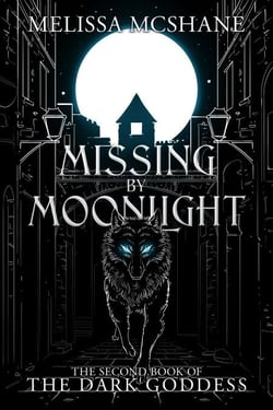 Missing by Moonlight - The Books of the Dark Goddess, #2