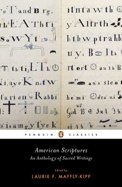 American Scriptures - An Anthology of Sacred Writings