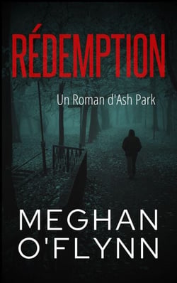 Rédemption : Un Roman d'Ash Park - Ash Park (French), #6