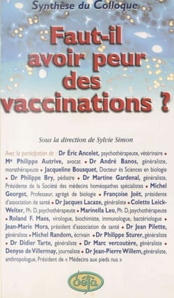 Faut-il avoir peur des vaccinations ? - Synthèse du Colloque d'octobre 99