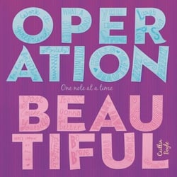 Operation Beautiful - One Note at a Time