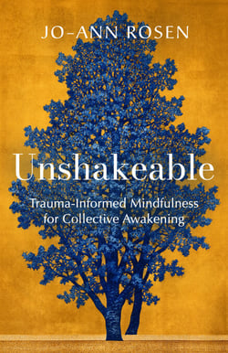 Unshakeable - Trauma-Informed Mindfulness for Collective Awakening
