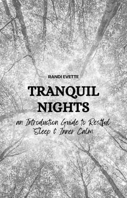 Tranquil Nights: A Guide to Restful Sleep &amp; Inner Calm