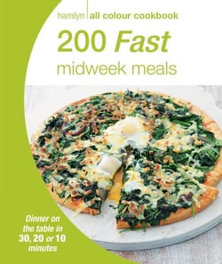 Hamlyn All Colour Cookery: 200 Fast Midweek Meals - Hamlyn All Colour Cookbook