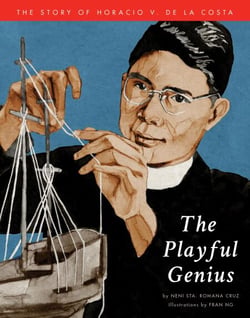 The Playful Genius: The Story of Horacio V. de la Costa