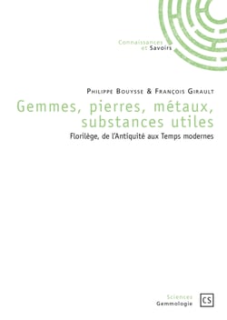 Gemmes, pierres, métaux, substances utiles - Florilège, de l'Antiquité aux Temps modernes 