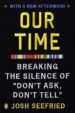 Our Time - Breaking the Silence of "Don't Ask, Don't Tell"