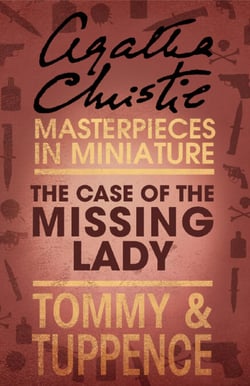The Case of the Missing Lady - An Agatha Christie Short Story