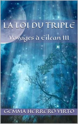 La loi du triple - Voyages a Eilean, #3