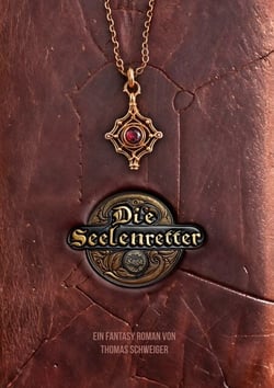 Die Seelenretter - Ein Fantasy Roman