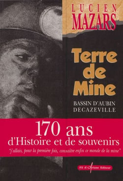 Terre de mine - Bassin d'Aubin, Decazeville