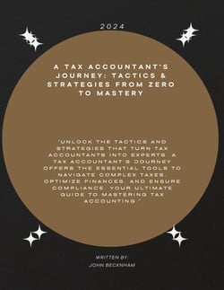 A Tax Accountant’s JourneY: Tactics &amp; STRATEGIES FROM ZERO TO MASTERY