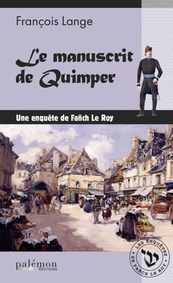 Le manuscrit de Quimper - Enquête dans le Quimper du XIXe siècle
