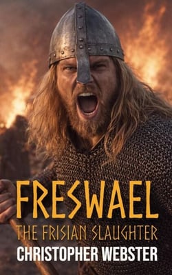 Freswael: The Frisian Slaughter - Nordic Heroes, #9