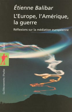 L'europe, l'Amérique, la guerre - Réflexions sur la médiation européenne