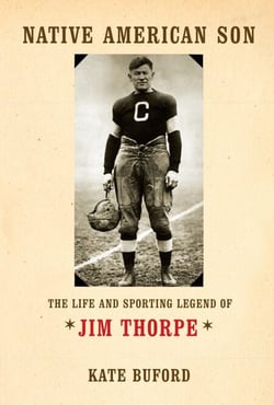 Native American Son - The Life and Sporting Legend of Jim Thorpe