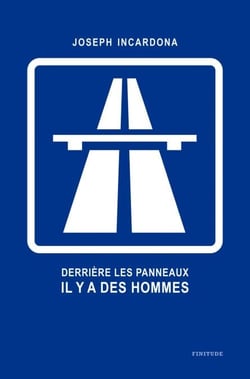 Derrière les panneaux, il y a des hommes