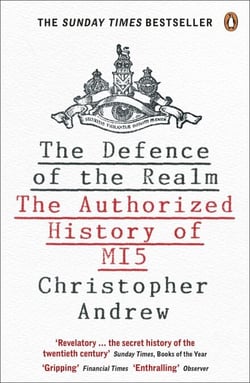 The Defence of the Realm - The Authorized History of MI5