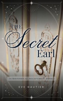 The Secret Earl - Astronomical Deceptions, #1