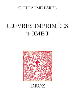Œuvres imprimées (Tome I), Traités messins (Tome I) - Oraison très dévote 1542, Forme d'oraison 1545