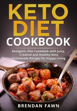 Keto Diet Cookbook, Ketogenic Diet Cookbook with Juicy, Creative and Healthy Keto Homemade Recipes for Happy Living - Healthy Keto, #8