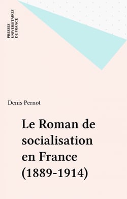 Le Roman de socialisation en France (1889-1914)