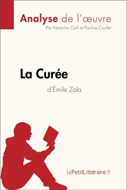 La Curée d'Émile Zola (Analyse de l'oeuvre) - Analyse complète et résumé détaillé de l'oeuvre