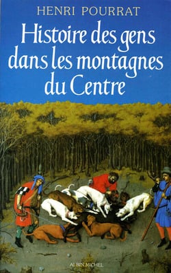 Histoire des gens dans les montagnes du Centre - Des âges perdus aux temps modernes