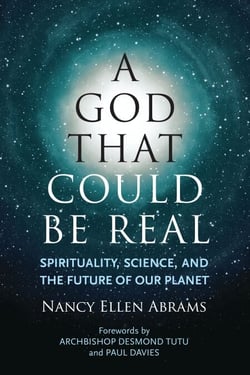A God That Could be Real - Spirituality, Science, and the Future of Our Planet