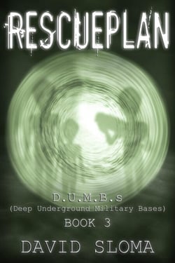 Rescueplan: D.U.M.B.s (Deep Underground Military Bases) - Book 3 - D.U.M.B.s (Deep Underground Military Bases)