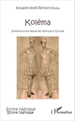 Koléma - Itinéraire d'une femme de l'Afrique à l'Europe