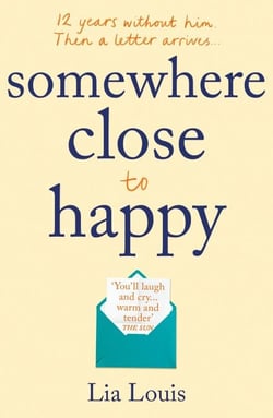 Somewhere Close to Happy - The heart-warming, laugh-out-loud debut of the year