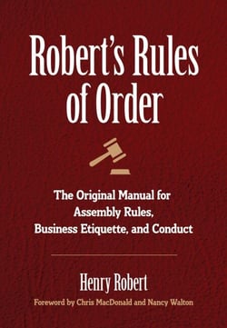 Robert's Rules of Order - The Original Manual for Assembly Rules, Business Etiquette, and Conduct