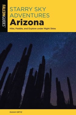Starry Sky Adventures Arizona - Hike, Paddle, and Explore under Night Skies