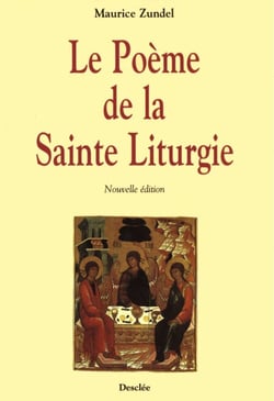 Le Poème de la Sainte Liturgie - Adapté par Dieudonné Dufrasne, Bénédictin de Clerlande