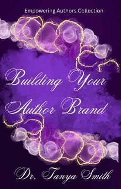 Building Your Author Brand - Empowering Author Collection, #2
