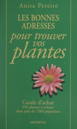 Les bonnes adresses pour trouver vos plantes