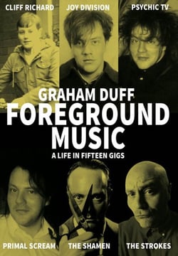 Foreground Music - A Life in Fifteen Gigs