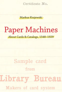 Paper Machines - About Cards &amp; Catalogs, 1548-1929