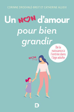 Un non d'amour pour bien grandir - De la naissance à l'entrée dans l'âge adulte