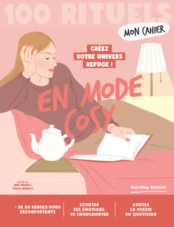 Mon cahier 100 Rituels En mode cosy - Créez votre univers refuge