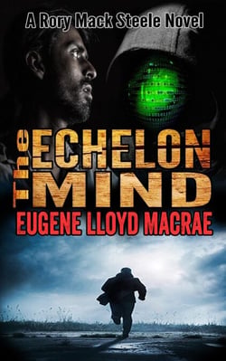 The Echelon Mind - A Rory Mack Steele Novel, #7
