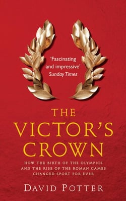 The Victor's Crown - Greek and Roman Sport from Homer to Byzantium