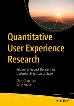 Quantitative User Experience Research - Informing Product Decisions by Understanding Users at Scale