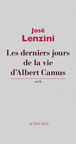 Les derniers jours de la vie d’Albert Camus