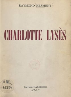 Charlotte Lysès - Dans l'ombre du grand Sacha, sa première femme...