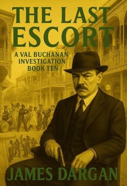 The Last Escort - A Val Buchanan Investigation, #10