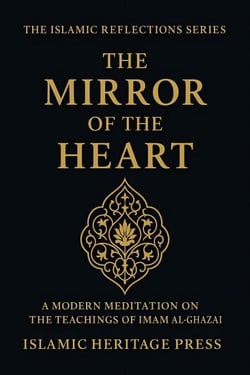 The Mirror of the Heart - The Islamic Reflection Series, #1