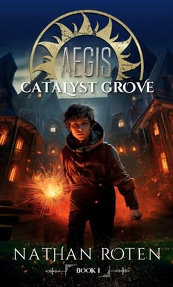 AEGIS: Catalyst Grove - The Aegis Series, #1